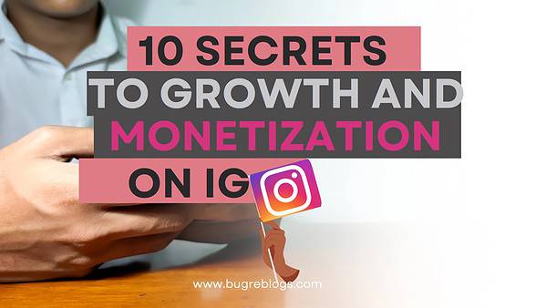 10 Very Simple Secrets To Grow Your Instagram Following And Monetize Your Account