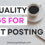 Top 27 Quality Blogs For Guest Posting In 2024